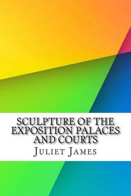 Book cover for Sculpture of the Exposition Palaces and Courts