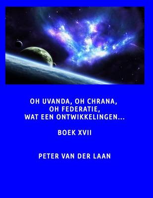 Book cover for Oh Uvanda Oh Chrana Oh Federatie Wat Een Ontwikkelingen