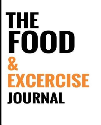 Book cover for The Food & Exercise Journal - Minimal White Design