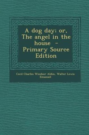 Cover of A Dog Day; Or, the Angel in the House - Primary Source Edition