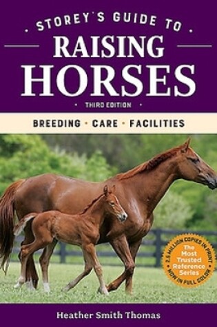 Cover of Storey's Guide to Raising Horses, 3rd Edition: Breeding, Care, Facilities