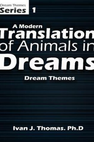 Cover of A Modern Translation of Animals In Dreams