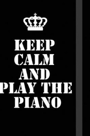 Cover of Keep Calm And play the piano