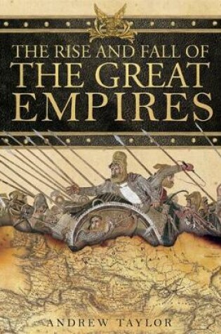 Cover of The Rise and Fall of the Great Empires