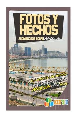 Book cover for Fotos y Hechos Asombrosos Sobre Angola