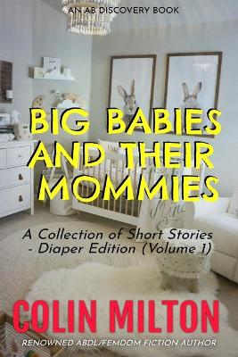 Book cover for Big Babies and Their Mommies (Vol 1)