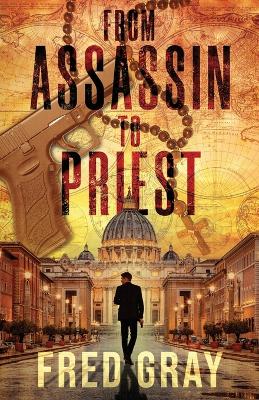 Book cover for From Assassin to Priest