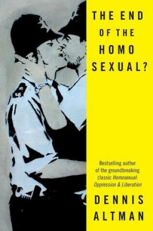 Cover of The End of the Homo Sexual?