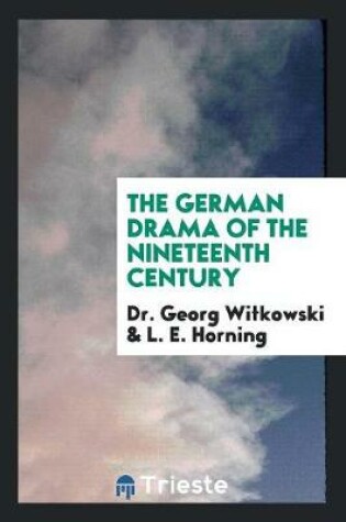 Cover of The German Drama of the Nineteenth Century