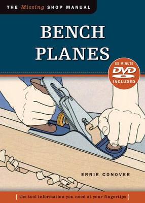 Book cover for Bench Planes (Missing Shop Manual) with DVD