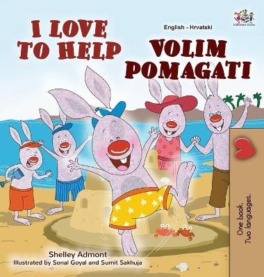 Book cover for I Love to Help (English Croatian Bilingual Book for Kids)