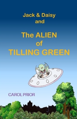 Book cover for Jack & Daisy and the Alien of Tilling Green