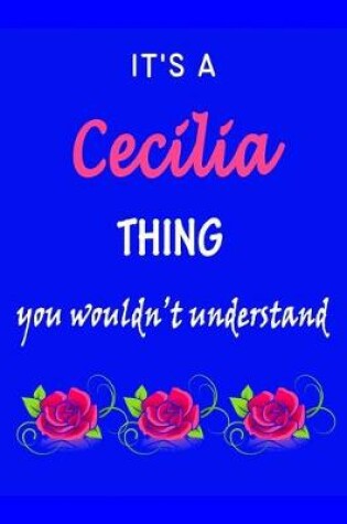 Cover of It's A Cecilia Thing You Wouldn't Understand