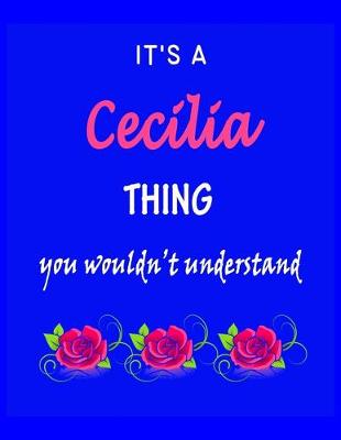 Book cover for It's A Cecilia Thing You Wouldn't Understand