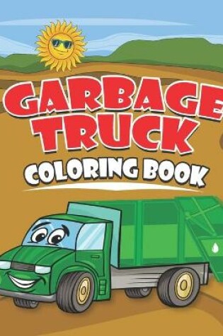 Cover of Garbage Truck Coloring Book