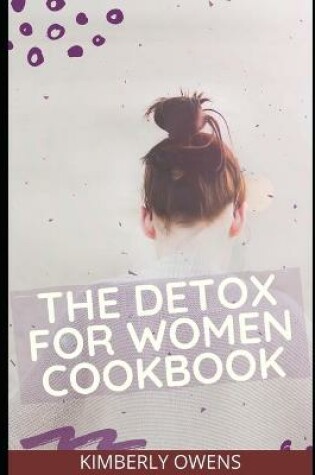 Cover of The Detox for Women Cookbook