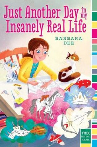 Cover of Just Another Day in My Insanely Real Life
