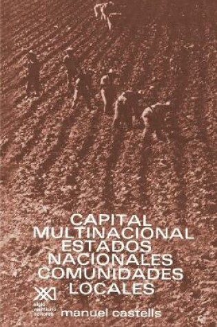 Cover of Capital Multinacional, Estados Nacionales Y Comunidades Locales