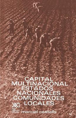 Book cover for Capital Multinacional, Estados Nacionales Y Comunidades Locales