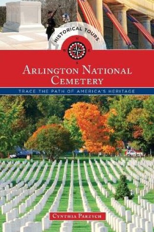 Cover of Historical Tours Arlington National Cemetery