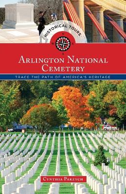 Cover of Historical Tours Arlington National Cemetery