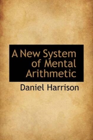 Cover of A New System of Mental Arithmetic