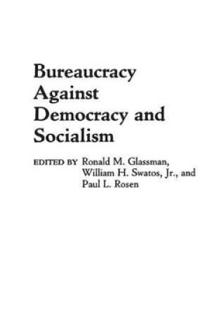 Cover of Bureaucracy Against Democracy and Socialism