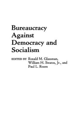 Book cover for Bureaucracy Against Democracy and Socialism