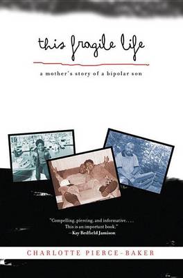 Cover of This Fragile Life: A Mother's Story of a Bipolar Son