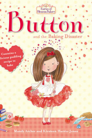 Cover of Fairies of Blossom Bakery: Button and the Baking Disaster