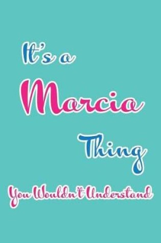 Cover of It's a Marcia Thing You Wouldn't Understand