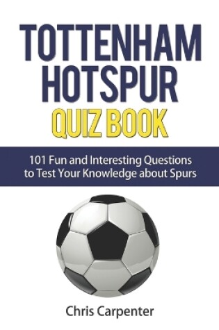 Cover of Tottenham Hotspur Quiz Book