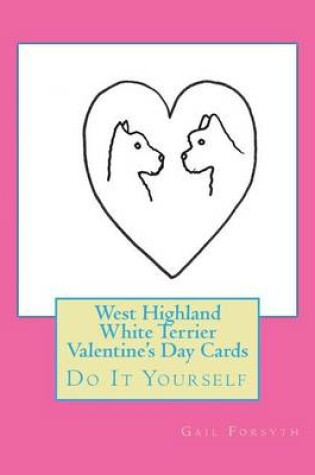 Cover of West Highland White Terrier Valentine's Day Cards