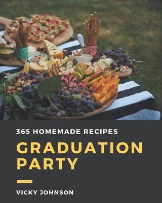 Book cover for 365 Homemade Graduation Party Recipes