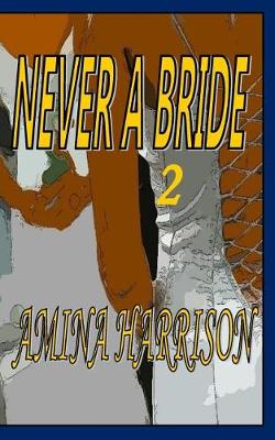Book cover for Never a Bride 2