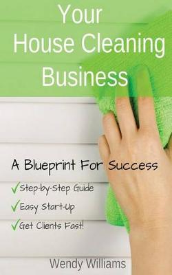 Book cover for Your House Cleaning Business, A Blueprint For Success