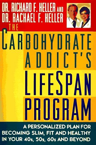 Cover of The Carbohydrate Addict's Lifespan Program