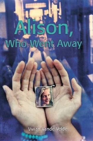 Cover of Alison, Who Went Away