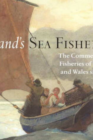 Cover of England's Sea Fisheries: The Commercial Sea Fisheries of England and Wales Since 1300