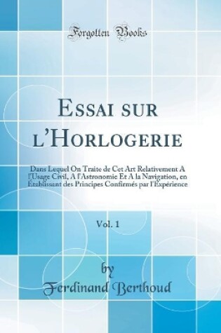 Cover of Essai Sur l'Horlogerie, Vol. 1