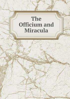 Book cover for The Officium and Miracula