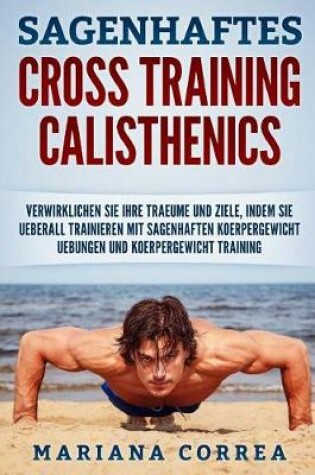 Cover of Sagenhaftes Cross Training Calisthenics