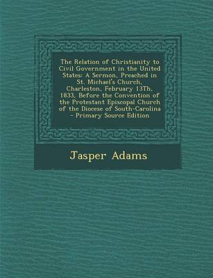 Book cover for The Relation of Christianity to Civil Government in the United States