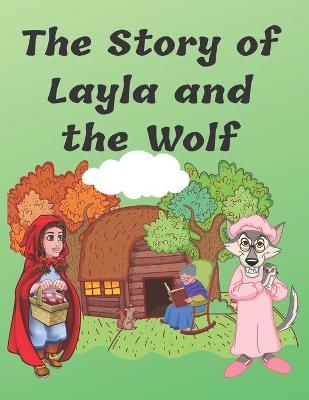 Book cover for The Story of Layla and the Wolf