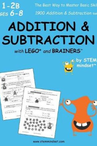 Cover of Addition & Subtraction with Lego and Brainers Grades 1-2b Ages 6-8