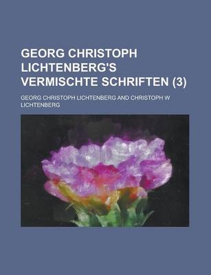 Book cover for Georg Christoph Lichtenberg's Vermischte Schriften (3 )