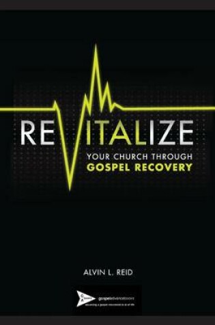 Cover of REVITALIZE Your Church Through Gospel Recovery