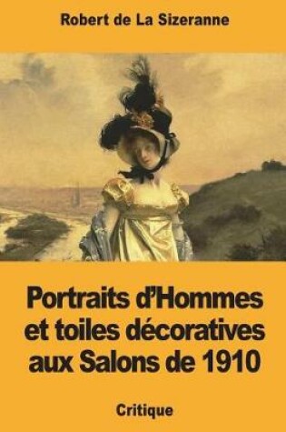 Cover of Portraits d'Hommes et toiles décoratives aux Salons de 1910