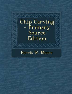 Book cover for Chip Carving - Primary Source Edition