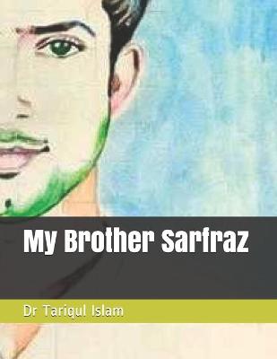 Book cover for My Brother Sarfraz